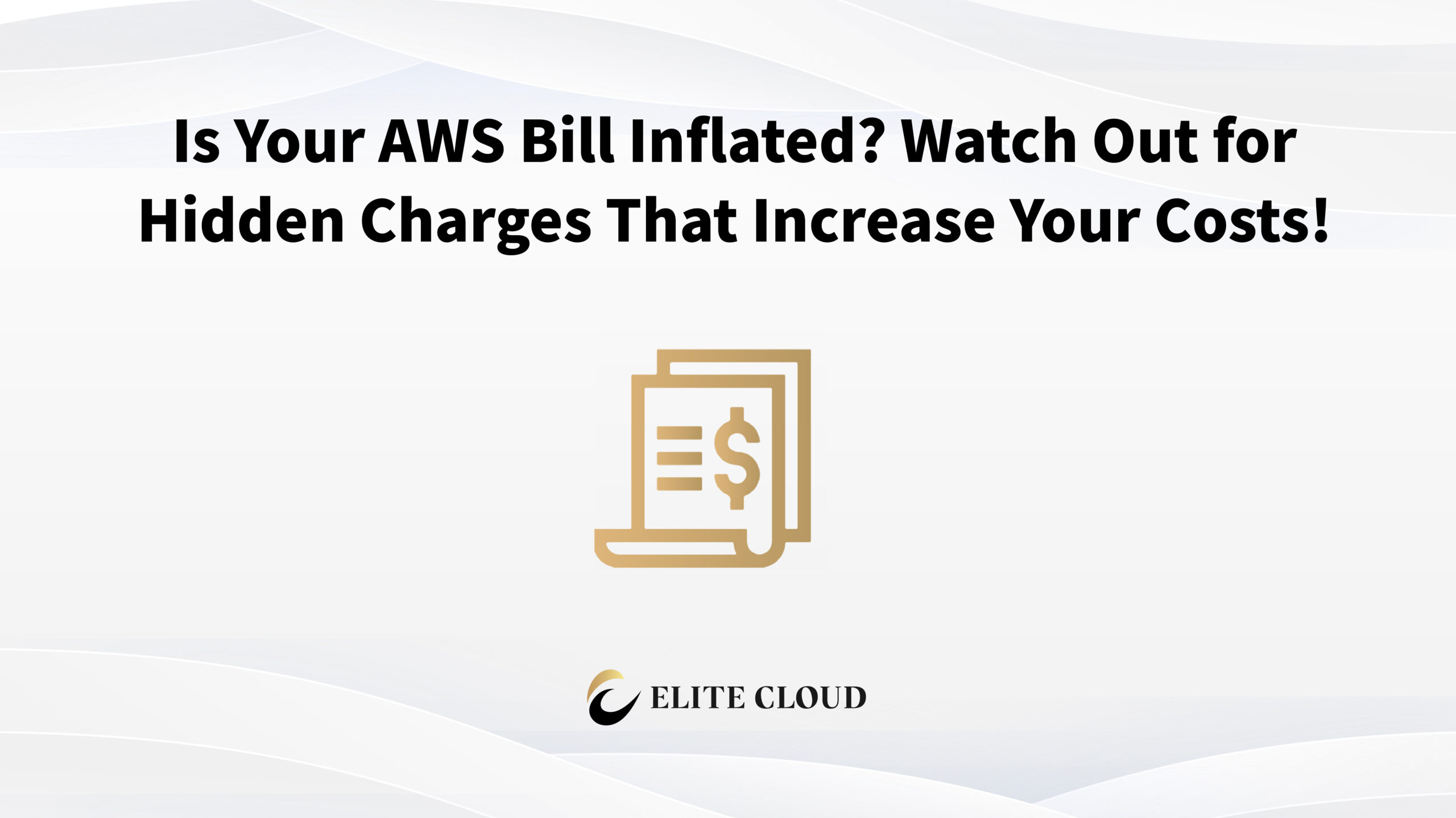 Is Your AWS Bill Inflated? Watch Out for Hidden Charges That Increase Your Costs!