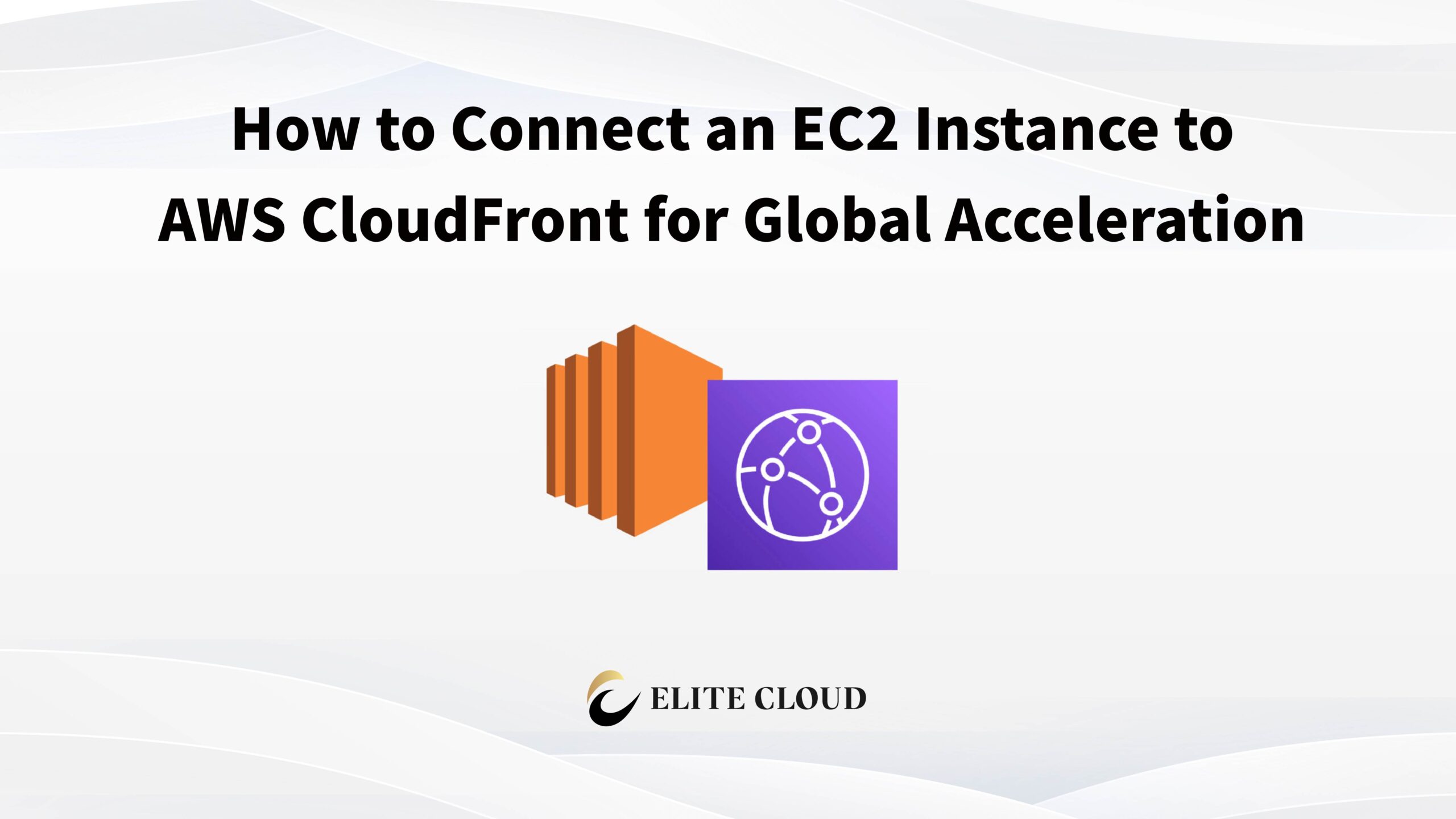 How to Connect an EC2 Instance to AWS CloudFront for Global Acceleration