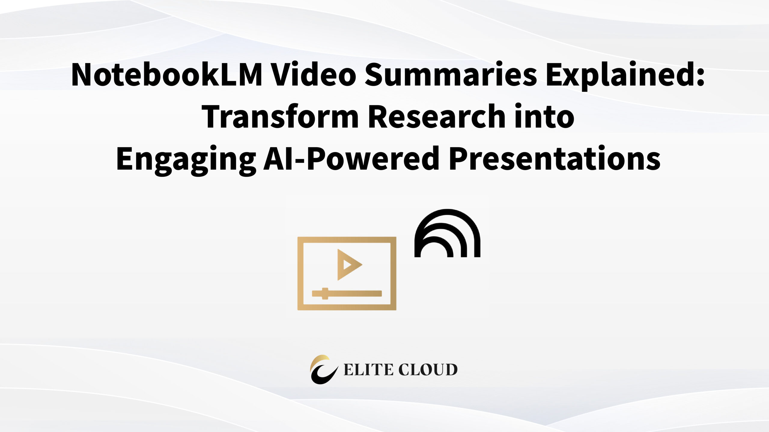 NotebookLM Video Summaries Explained: Transform Research into Engaging AI-Powered Presentations