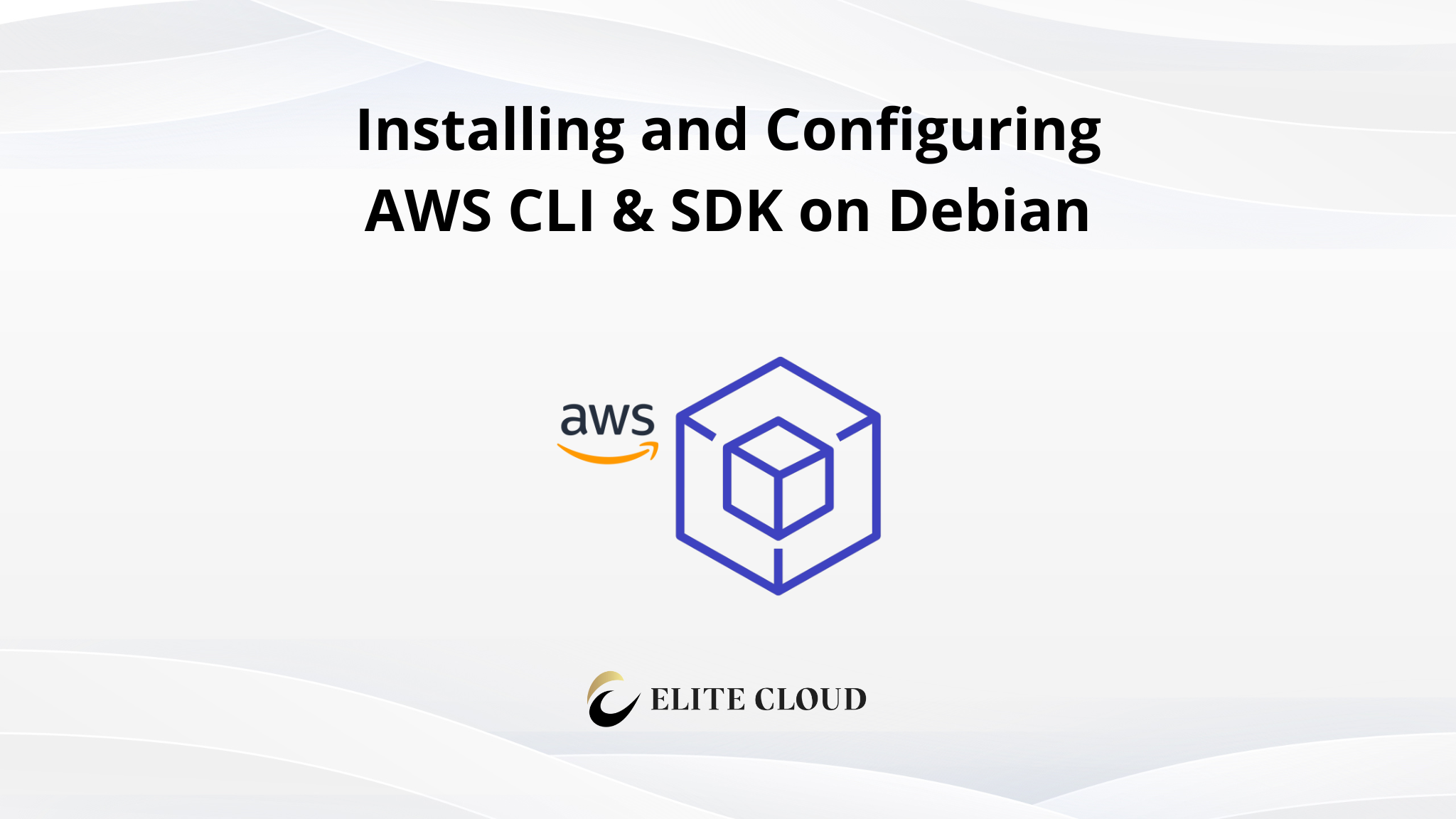 Installing and Configuring AWS CLI & SDK on Debian