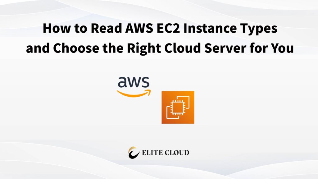 AWS EC2 Instance Types Guide — How to Choose the Right Cloud Server