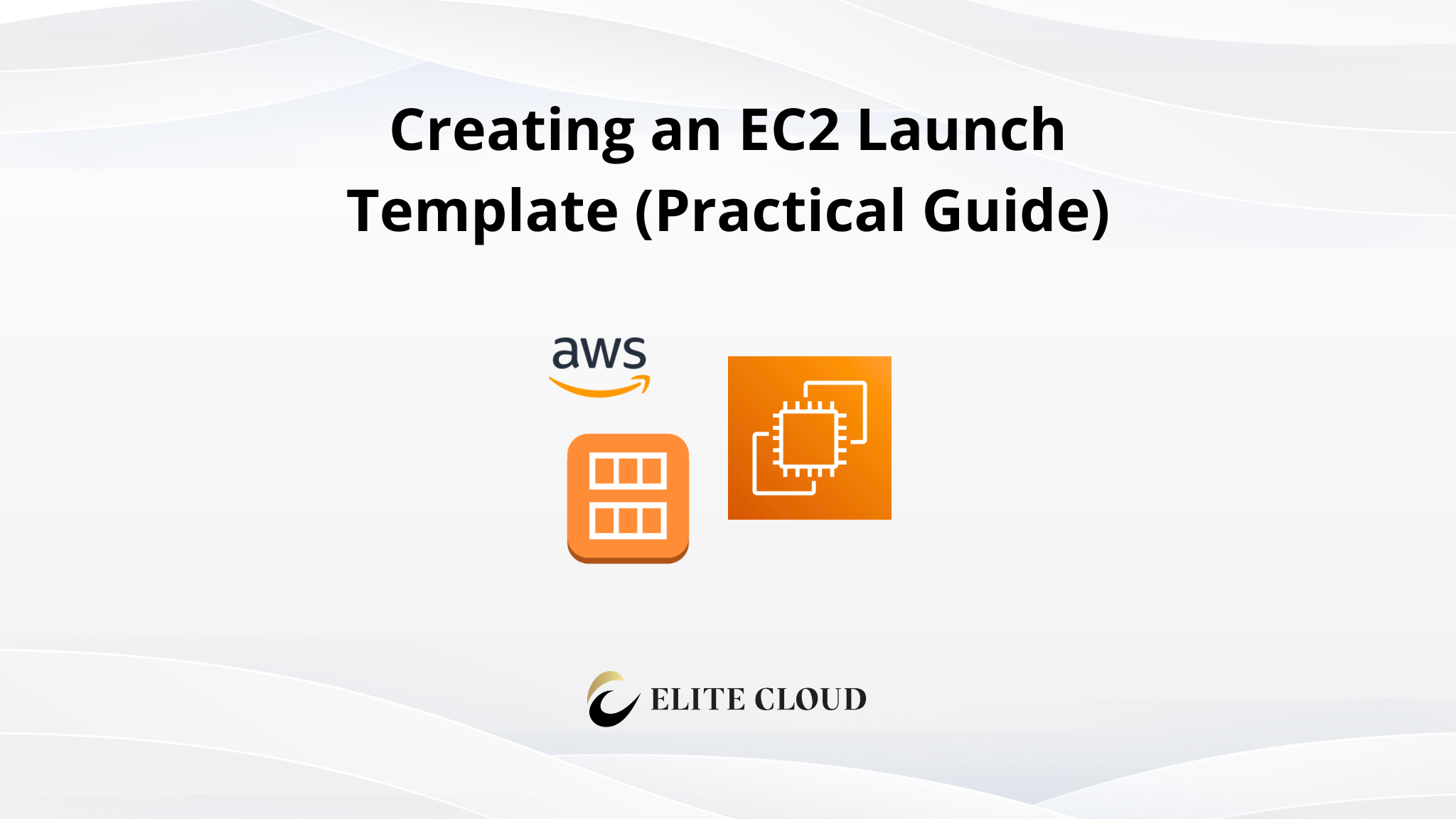 Creating an EC2 Launch Template (Practical Guide)