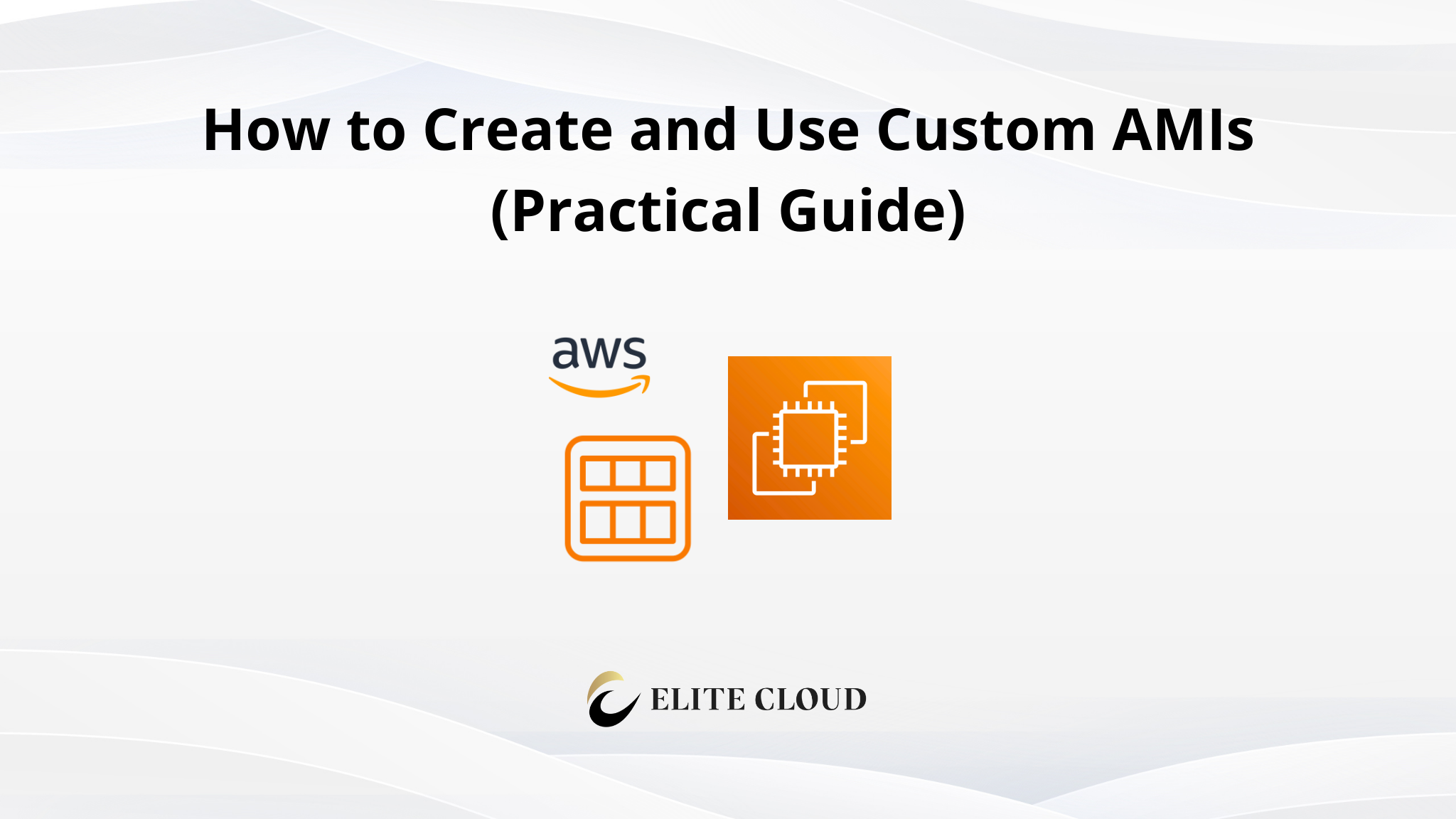 How to Create and Use Custom AMI (Practical Guide)